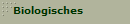Biologisches