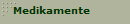 Medikamente
